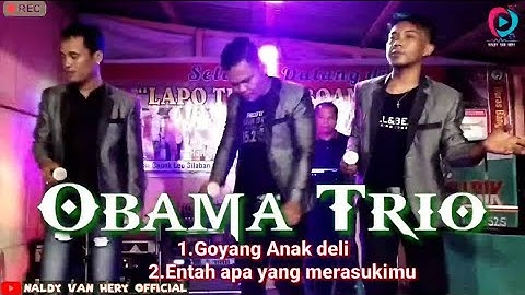 OBAMA TRIO-GOYANG ANAK DELI&ENTAH APA MERASUKIMU||Hutur..!!