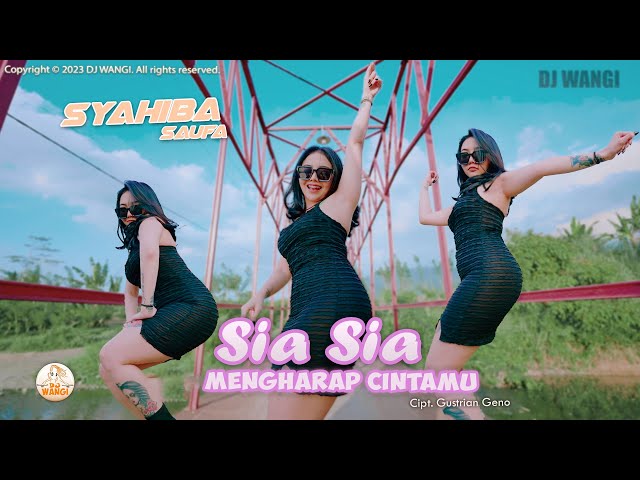 Dj Sia Sia Mengharap Cintamu - Syahiba Saufa (Tidakkah kau rasakan) (Official M/V) class=