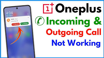 Incoming And Outgoing Calls Not Working In Oneplus | Oneplus Call Problem