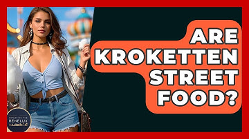 Are Kroketten Street Food? - Exploring The Benelux