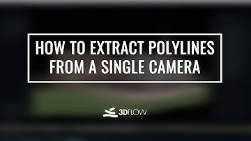#FlowTips - How to Extract Polylines from a Single Camera