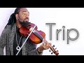 DSharp - Trip (Violin Cover) | Ella Mai
