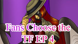 Fans Choose the Transformation EP 4  (TF/TG)