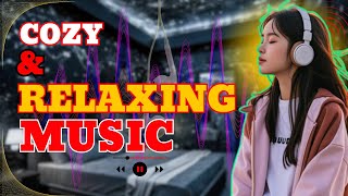 Chill Songs Vol.02 | Cozy & Relaxing Music for a Peaceful Day | Rayhan Rafi