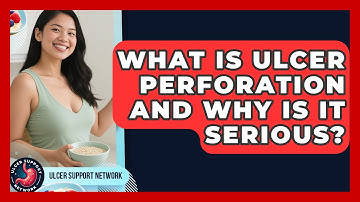 What Is Ulcer Perforation And Why Is It Serious? - Ulcer Support Network