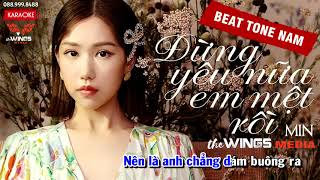 ĐỪNG YÊU NỮA , EM MỆT RỒI   KARAOKE TONE NAM   PHURMAH