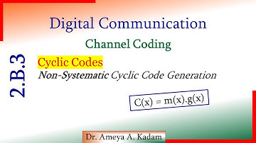 2.B.3 Non-systematic Cyclic Code Generation (Procedure & Numerical)