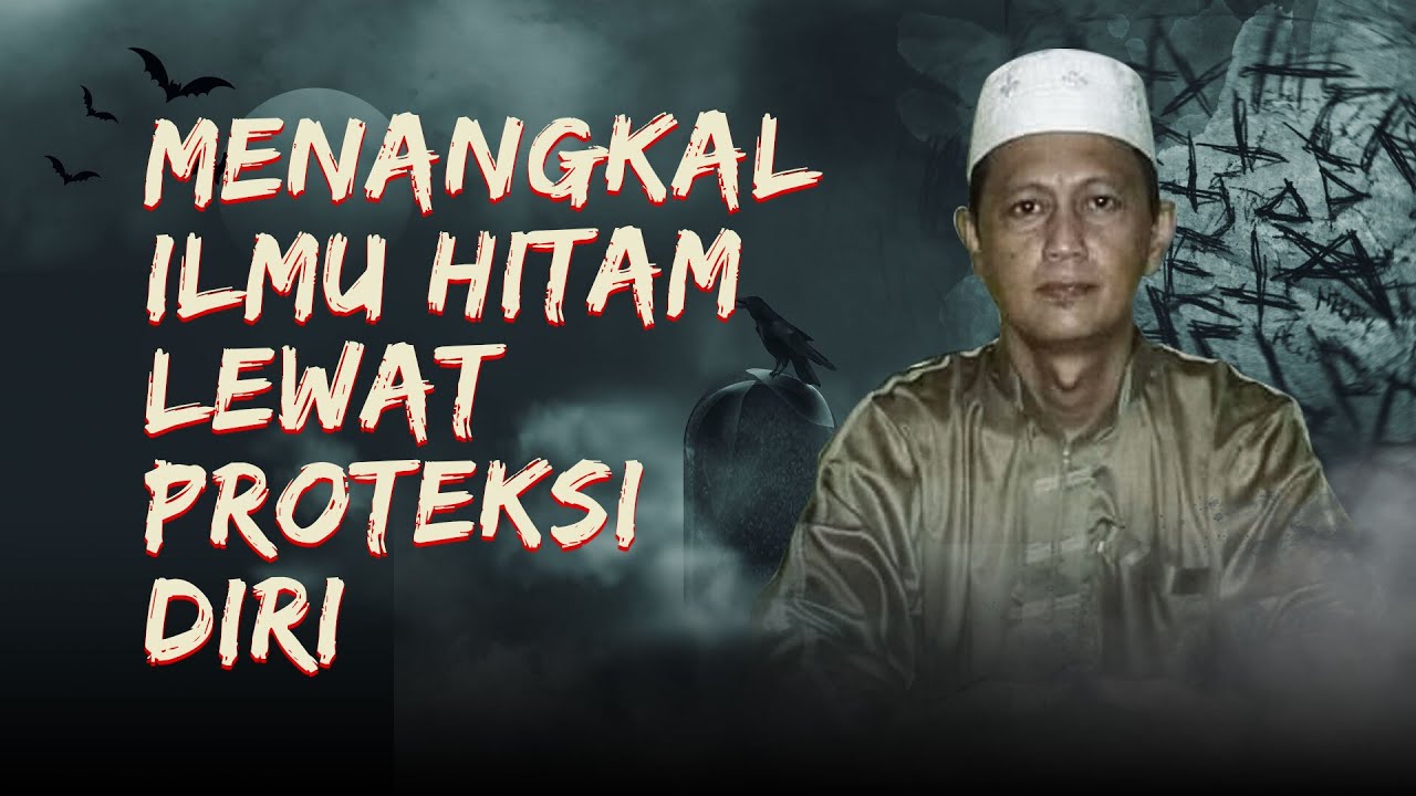 MENANGKAL ILMU HITAM LEWAT PROTEKSI DIRI BERSAMA KI SURO - KUPAS MISTIS