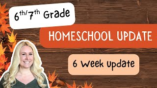 *NEW* 6th/7th Grade Homeschool Update | 2026-2027 | How Did the Last 6 Weeks Go?