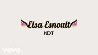 Elsa Esnoult - Next [Video Lyrics]