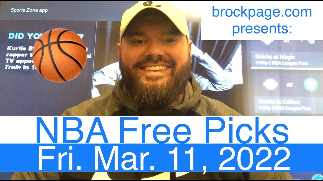 NBA Picks (3-11-22) Friday Pro Basketball Free Expert Sports Betting Predictions – DFS Injuries
