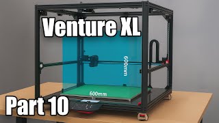 FYSETC Venture XL Massive 3d Printer Build Part 10