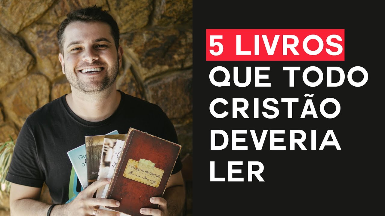 5 LIVROS QUE TODO CRISTÃO DEVERIA LER - YouTube