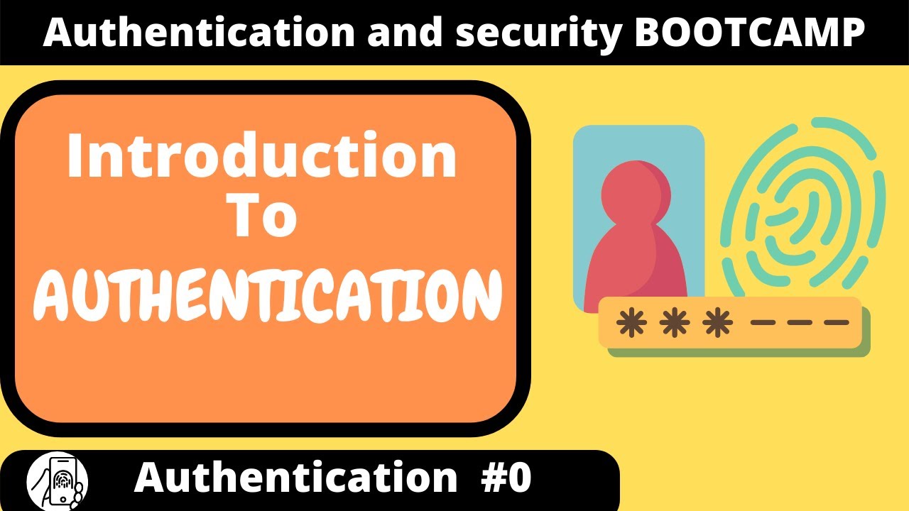 Introduction To Authentication | Authentication & Security full Course ...