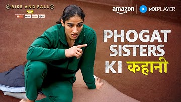 Phogat Sisters Ki Kahani 💪 | Rise And Fall | Ashneer Grover | Amazon MX Player
