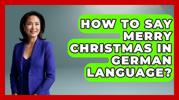 How To Say Merry Christmas In German Language? - The Language Library