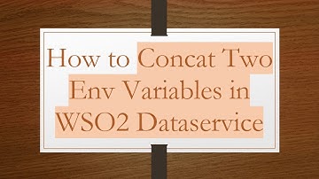 How to Concat Two Env Variables in WSO2 Dataservice