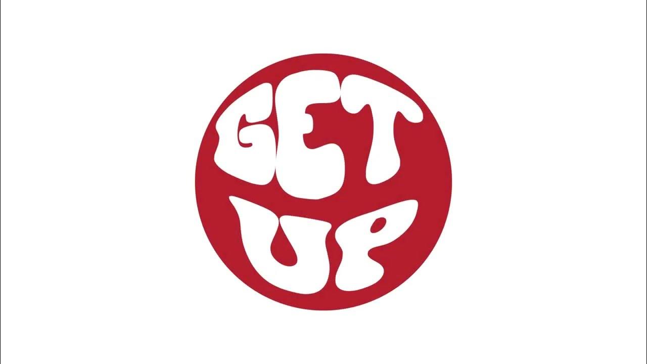 Get Up (Official Lyric Video) Get Up (Official Lyric Video)