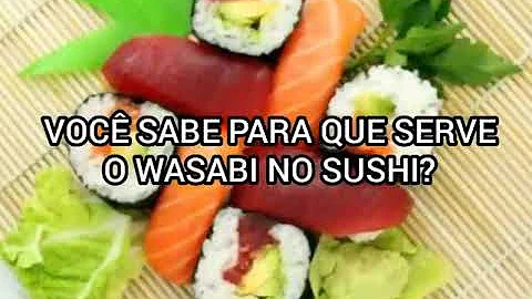 Como usar o wasabi no sushi?