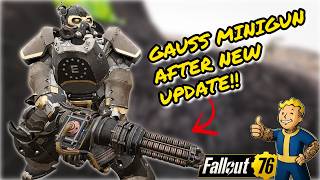 The Gauss Minigun is STILL OP After the Latest Fallout 76 Update!