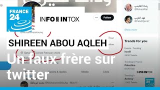 Shireen Abou Aqleh : un usurpateur engrange des abonnés sur sa mémoire • FRANCE 24