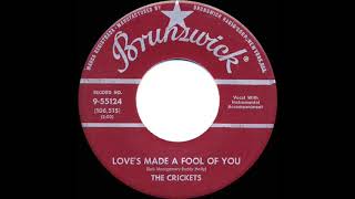 1959 Crickets - Love’s Made A Fool Of You