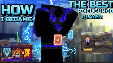 How I Became THE BEST Pixel Gun 3D Player!