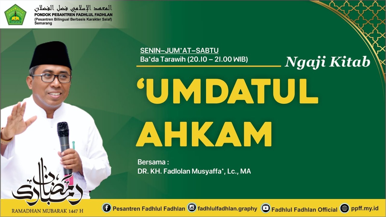 Kitab 'Umdatul Ahkam  #05  ||  DR. KH. Fadlolan Musyaffa', Lc., MA