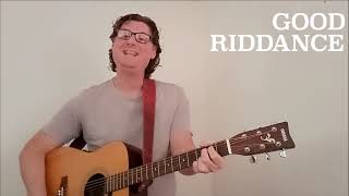 Good Riddance (Green Day Cover)