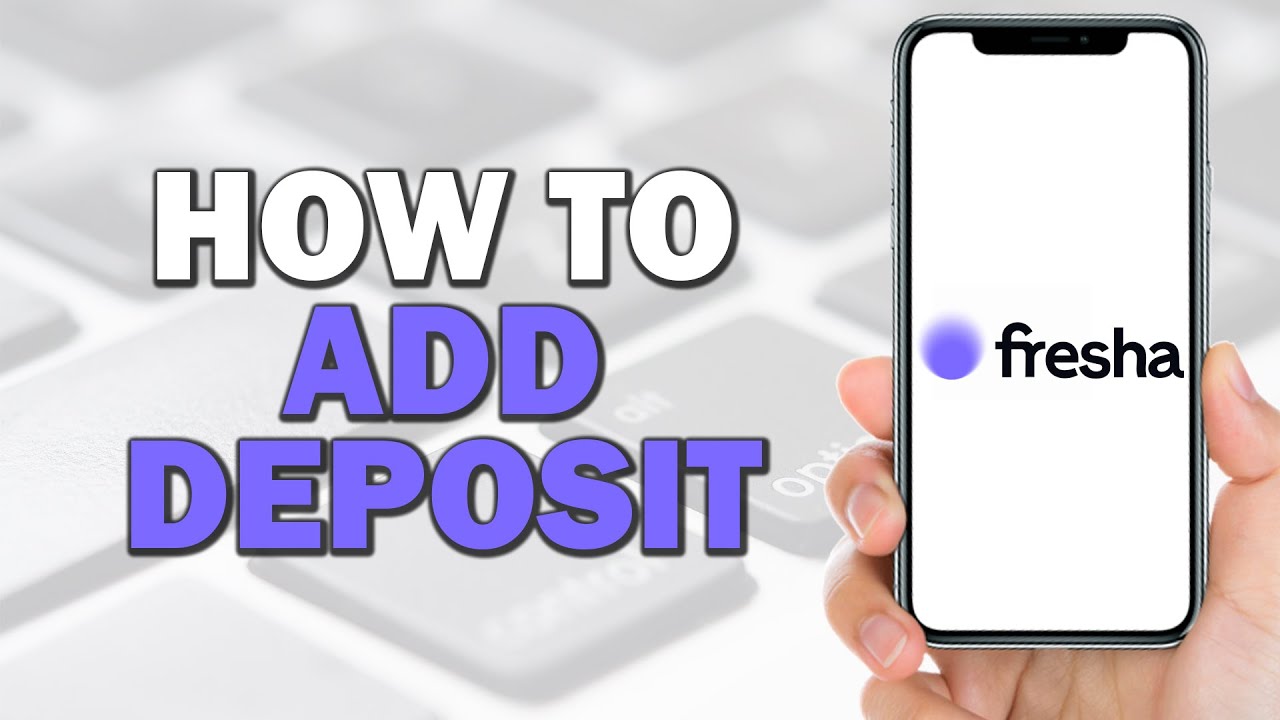 How To Add Deposit on Fresha (Easiest Way)​​​​​​​