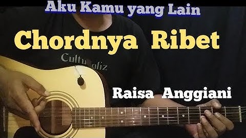 Raisa Anggiani - Aku Kamu Yang Lain ( Tutorial Chord Gitar )