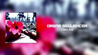 Dream Sequencer - Homeland