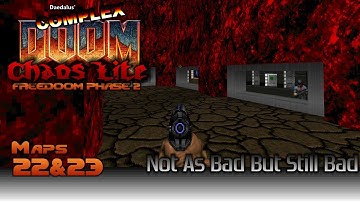 FreeDoom Phase 2 w/ Complex Doom: Chaos Lite - Part 14 - Not As Bad But Still Bad
