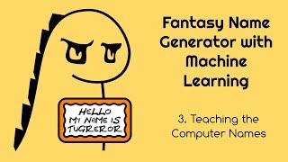 Fantasy Name Generator with Machine Learning - 3.  Teaching the Computer Names screenshot 3