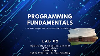 5. PF Must - Lab 2 - Introducing C++ Basic (Input,Output, while Loop, Table-Series Printing)