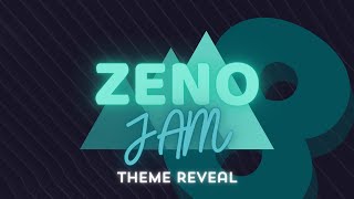 Zeno Jam 8 Theme Reveal