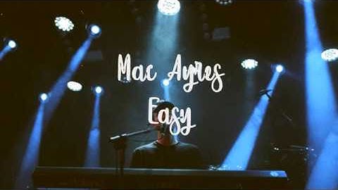 Mac Ayres - Easy (Lyrics Video)