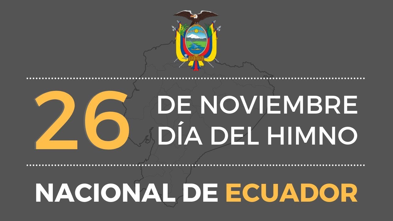 26 De Noviembre Dia Del Himno Nacional Del Ecuador
