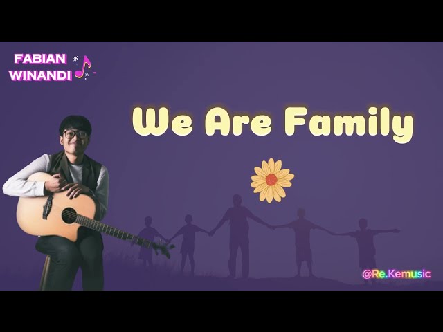 We Are Family - Fabian Wiandi (lyrics) class=