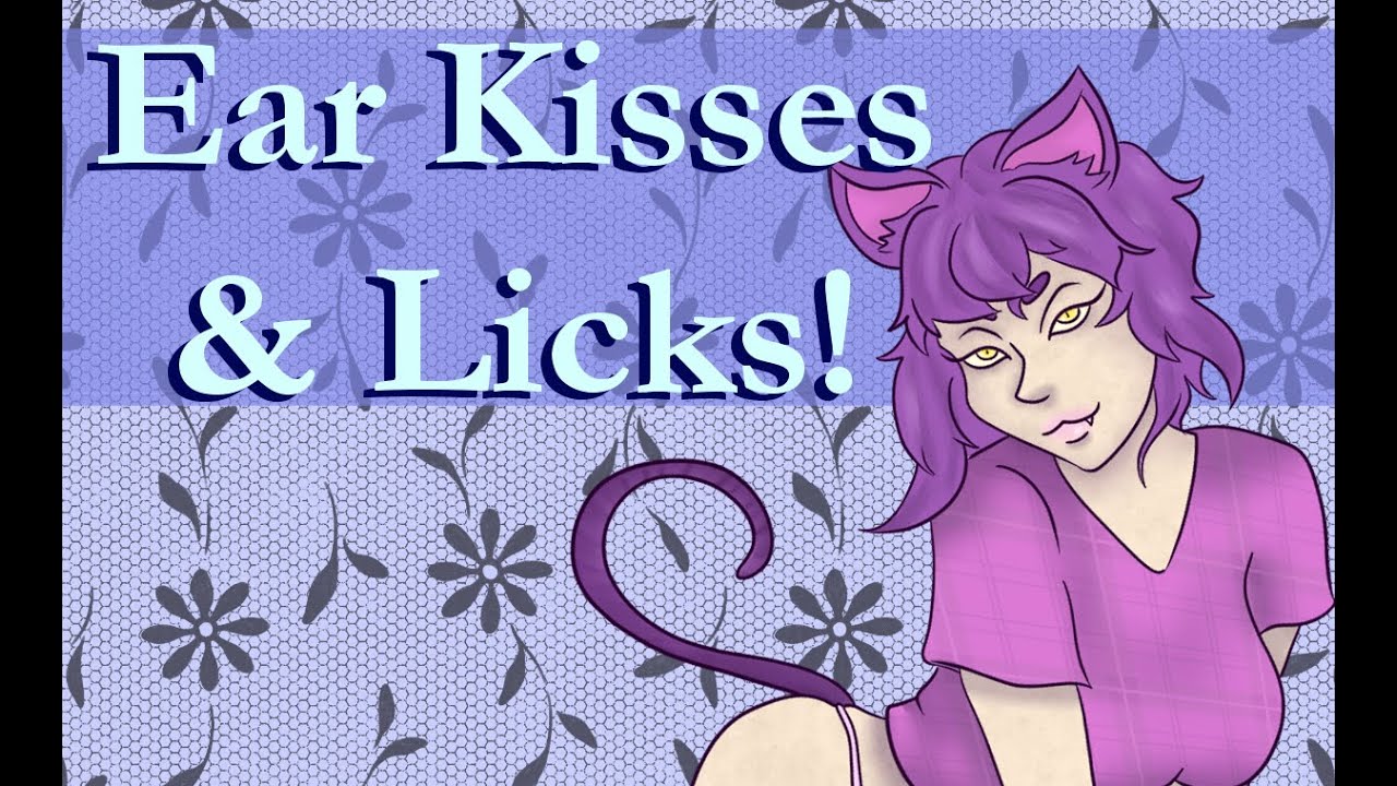 ASMR: Cat Girl Loves to Kiss and Lick Your Ears! - YouTube