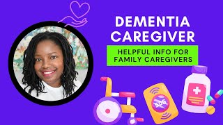 My Family Caregiving Story + Caregiver Tips + Dementia Care