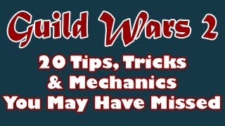 Guild Wars 2: 20 Tips, Tricks & Mechanics You May Have Missed