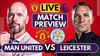 MANCHESTER UNITED vs LEICESTER CITY PREVIEW | Sabitzer STARTS, Garnacho & Maguire IN?