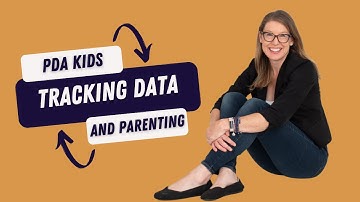 Tracking data while parenting a PDA child or teen