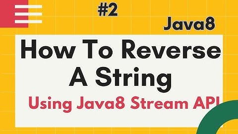 String program #2- Reverse A String In Java using Java8 Stream API  |  using Lambda expr by Naren