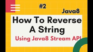 String program #2 Reverse A String In Java using Java8 Stream API  |  using Lambda expr by Naren