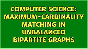 Computer Science: Maximum-cardinality matching in unbalanced bipartite graphs