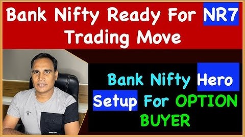 Bank Nifty Ready For NR7 Trading Move !! Bank Nifty Hero Setup For OPTION BUYER