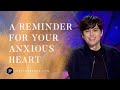 A Reminder For Your Anxious Heart | Joseph Prince