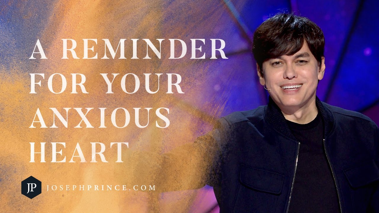 A Reminder For Your Anxious Heart | Joseph Prince